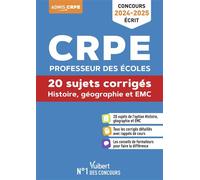Histoire Géographie EMC - CRPE 2024-2025 - 20 sujets corrigés - Annales 2023 incluses Concours Professeur des écoles - Admissibilité - Epreuve écrite d’application - Sylvie Considère - Vuibert - broch