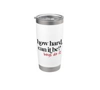 How Hard Can It Be ? Boys Do It - Motivation féministe Gobelet isotherme en acier inoxydable double paroi