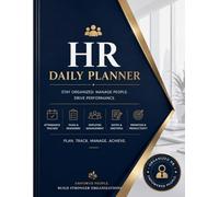 HR Daily Planner Notebook for Professionals: Employee Attendance, Task Tracker, Meeting Notes & Productivity Organizer