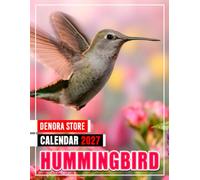 Hummingbird Calendar 2027: Monthly and Weekly Planner for Bird Lovers, Nature Enthusiasts, and Wildlife Fans