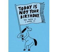 Humor Us Greeting Cards: Belated Birthday - Today Is Not Your Birthday (Pack of 6)