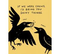 Humor Us Greeting Cards: Birthday - If we were crows, I’d bring (Pack of 6)