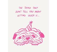 Humor Us Greeting Cards: Birthday - The thing they don't tell you about getting older is... (Pack of 6)