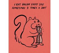 Humor Us Greeting Cards: Just for Laughs - I Eat Bacon Every Day (Pack of 6)