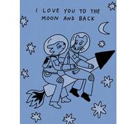 Humor Us Greeting Cards: Love - I Love You to the Moon and Back (Pack of 6)