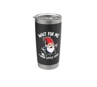 Humour amusant pour les amateurs de gnome « Wait For Me I Have Little Legs » Gobelet isotherme en acier inoxydable double paroi