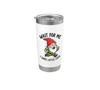 Humour amusant pour les amateurs de gnome « Wait For Me I Have Little Legs » Gobelet isotherme en acier inoxydable double paroi