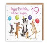 Hunts England Carte d'anniversaire 19 ans pour fille - Chiens dansants - Fabulous Daughter - 19 ans - Carte d'anniversaire pour femme - Milo's Gallery - Drôle