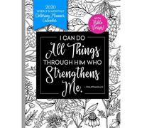I Can Do All Things Through Him Who Strengthens Me: 2020 Coloring Planner Calendar