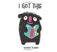 I Got This - Student Planner: A 2019-2020 Daily Weekly Academic Planner For Middle School Students