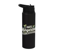 I Hate Margaritas Just Kidding Can You Imagine Stainless Steel Insulated Water Bottle
