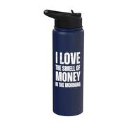 I Love The Smell Of Money In The Morning - Funny Sarcastic Stainless Steel Insulated Water Bottle