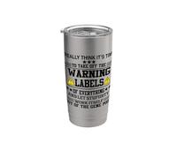 I Really Think It's Time To Take Off The Warning Labels Gobelet isotherme en acier inoxydable double paroi