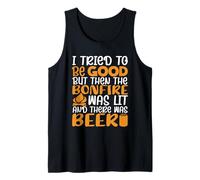 I Tried to Be Good But The Bonfire Was Lit There Was Beer Débardeur
