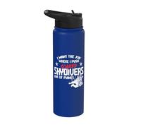 I Want The Job Where I Push Scared Skydivers Out of Planes Stainless Steel Insulated Water Bottle