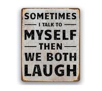 IDGTTLDF Retro Conversation Quote Metal Tin Sign Sometimes I Talk To Myself Funny Wall-Art for Man Cave Office 8 X 12 in