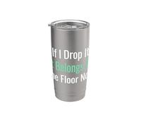 If I Drop It Belongs To The Floor Now Senior Citizen Gobelet isotherme en acier inoxydable double paroi