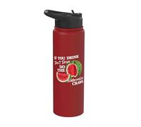 If You Drink Do not Drive Do The Watermelon Funny Crawl Stainless Steel Insulated Water Bottle