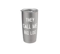 Ils m'appellent Big Log Gobelet isotherme en acier inoxydable double paroi