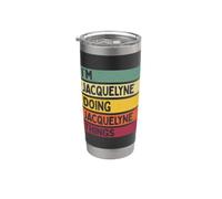 I'm Jacquelyne Doing Jacquelyne Things Funny Personnalisé Gobelet isotherme en acier inoxydable double paroi