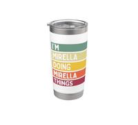 I'm Mirella Doing Mirella Things Nom personnalisé drôle Gobelet isotherme en acier inoxydable double paroi