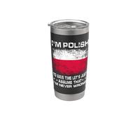 I'm Polish To Save Time Just Assume I'm Never Wrong Poland Gobelet isotherme en acier inoxydable double paroi