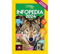 Infopedia 2024 by National Geographic Kids National Geographic Kids (Auteur)