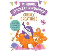 Insight Kids Mindful Sticker By Number: Cuddly Creatures (Poche)