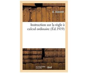 Instruction Sur La Règle À Calcul Ordinaire