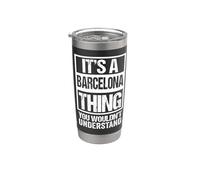 It's A Barcelona Thing You Wouldn't Understand Spain Catalan Gobelet isotherme en acier inoxydable double paroi