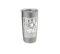 It's A Rex Thing You Wouldn't Understand - First Name Gobelet isotherme en acier inoxydable double paroi