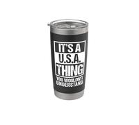 It's A U.S.A. Thing You Wouldn't Understand USA America Gobelet isotherme en acier inoxydable double paroi