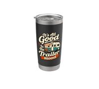 It's All Good in the Trailer Hood RV Camping Humour Gobelet isotherme en acier inoxydable double paroi
