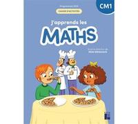 J'apprends les Maths CM1 Cahier d'activités - Programmes 2025 Rémi Brissiaud (Directeur éditorial), Rémi Brissiaud (Auteur), Pierre Clerc (Auteur), François Lelièvre (Auteur), André Ouzoulias (Auteur)