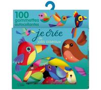 Je Crée De Jolis Oiseaux - 100 Gommettes Autocollantes