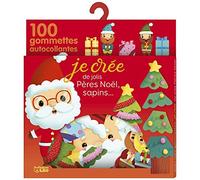 Je Crée De Jolis Pères Noël, Sapins... : 100 Gommettes Autocollantes
