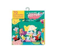 Je Décore Mon Poster Avec Les Fées - 70 Gommettes Autocollantes + Un Poster À Décorer