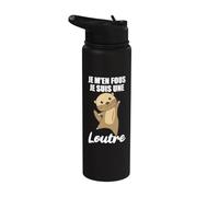 Je M'en Fous Je Suis Une Loutre - Loutre Douce Stainless Steel Insulated Water Bottle