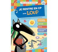 JE RENTRE EN CP AVEC LOUP - CAHIER DE VACANCES 2024