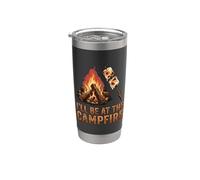Je serai au feu de camp, dans l'arrière-cour, à faire du camping avec Funny Men Gobelet isotherme en acier inoxydable double paroi