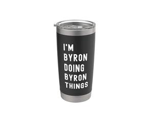 Je Suis Byron Qui Fait Des Choses à Byron Gobelet isotherme en acier inoxydable double paroi