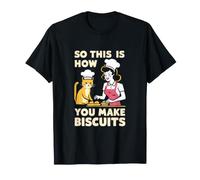 Jeu de Mots rétro pour Les Amateurs de Chats « So This is How You Make Biscuits » T-Shirt