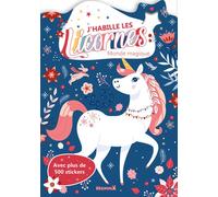 J'habille les Licornes - Monde magique - Avec plus de 500 stickers - Collectif - Hemma - broché - Document jeunesse