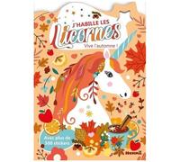 J'habille Les Licornes - Vive L'automne ! - Avec Plus De 500 Stickers