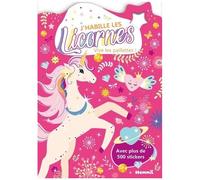 J'habille Les Licornes - Vive Les Paillettes ! - Avec Plus De 500 Stickers