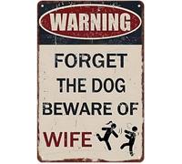 JMVLVLOA Forget The Dog Beware Of Wife Comical Saying on Tin Sign Retro Decor for Man Cave or Garage 8 X 12 in