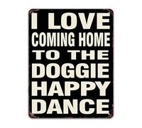 JMVLVLOA Retro Dog Metal Tin Sign I Love Coming Home to the Happy Dance Wall-Art Print for Pet Lovers Cafe Store 8 X 12 in