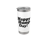 JOYEUX HUMP DAY! MERCREDI MID SEMAINE Gobelet isotherme en acier inoxydable double paroi