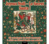 Joyeux Noël - Le Secret Santa !: 50 coloriages de Noël amusants à offrir en Secret Santa aux adultes