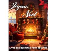 Joyeux Noël Livre de Coloriage pour Adultes: Album de Coloriage de Noël pour Adultes et Personnes Âgées avec 50 Dessins Faciles en Grand Format